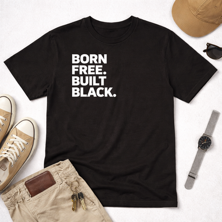 Born Free. Built Black